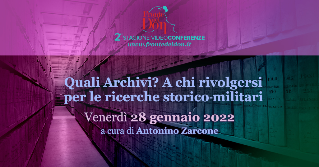 Quali Archivi? A chi rivolgersi per le ricerche storico-militari